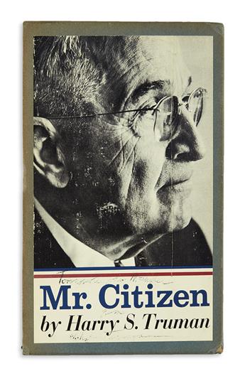 TRUMAN, HARRY S. Mr. Citizen. Signed and Inscribed, on the half-title: